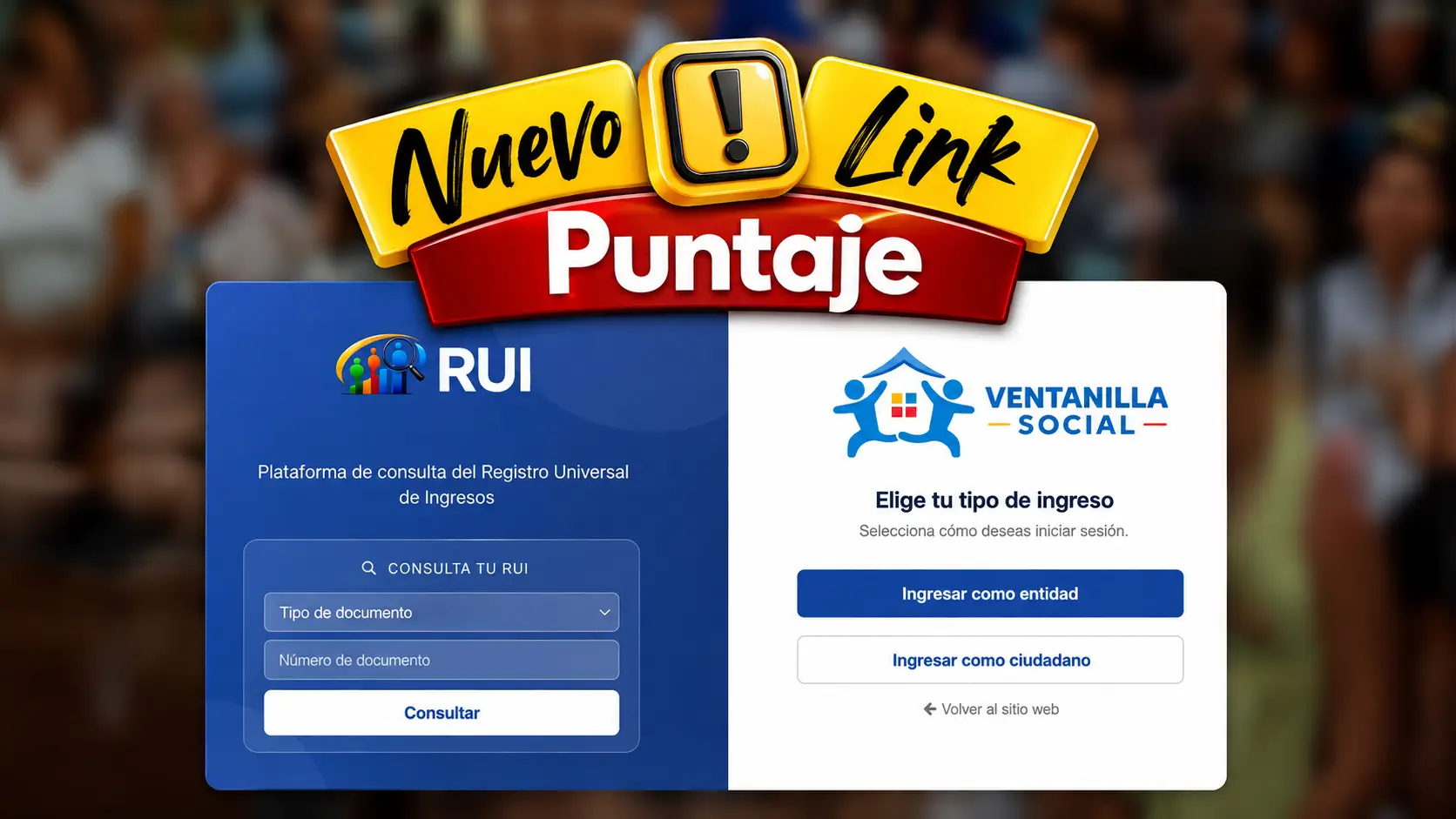Link oficial del RUI para consultar el nuevo puntaje del Sisbén 1 link oficial del RUI - Registro Universal de Ingresos